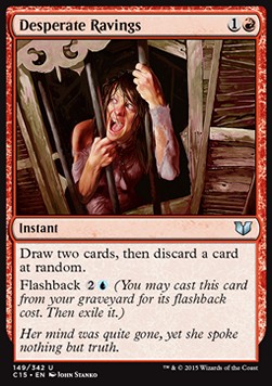 Desperate Ravings - Commander 2015 (Uncommon) [C15-149]