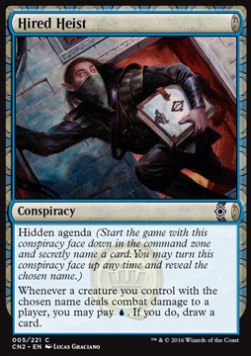 Hired Heist - Conspiracy: Take the Crown (Common) [CN2-5]