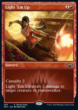 Light 'Em Up - Streets of New Capenna: Promos (Common) [PSNC-466]